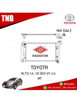 ADR หม้อน้ำ TOYOTA ALTIS 1.6, 1.8 ปี 2003-2007 บาง (MT)