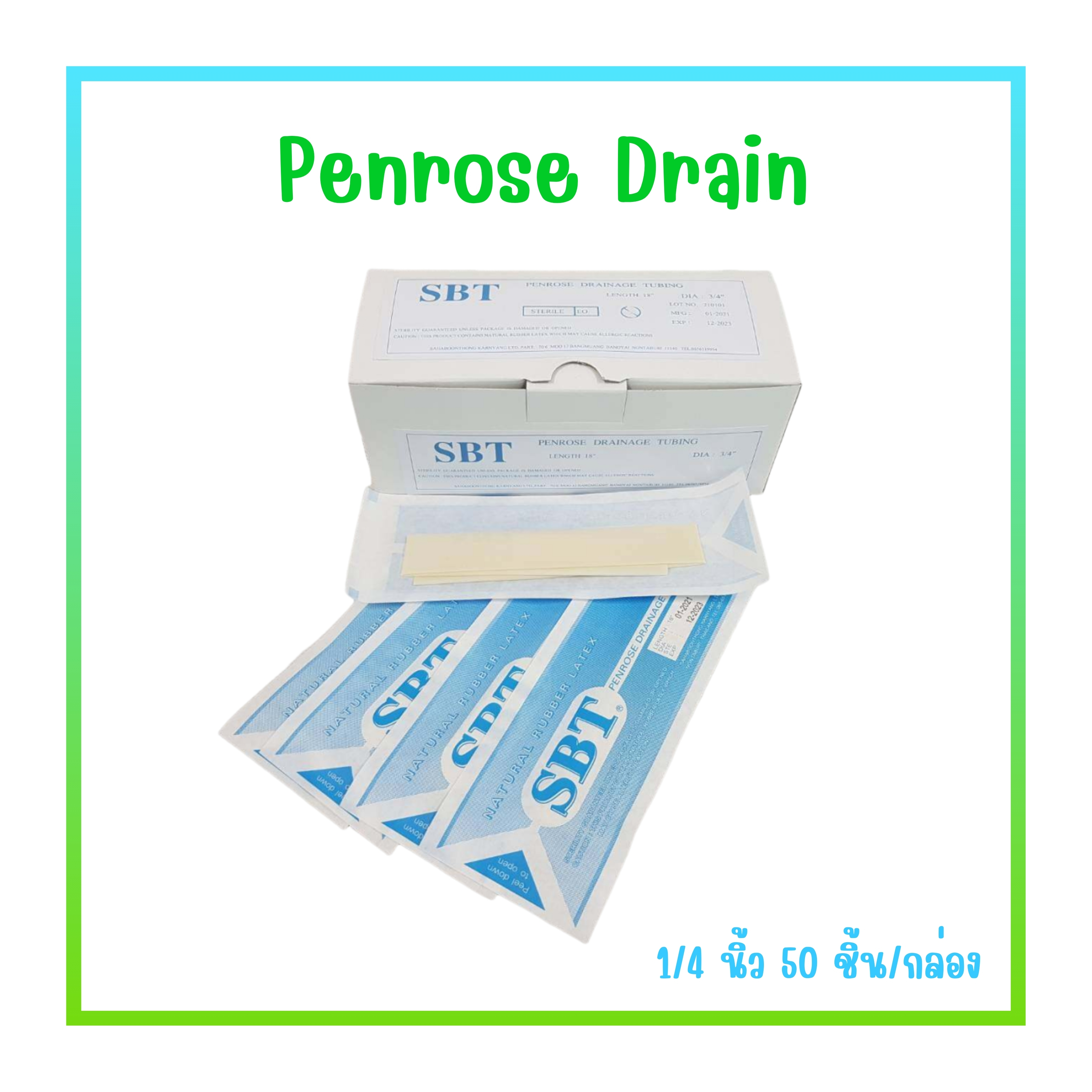 Penrose Drain 1/4" (SBT)