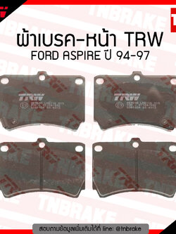 TRW ผ้าเบรก (หน้า) FORD ASPIRE ปี 94-97